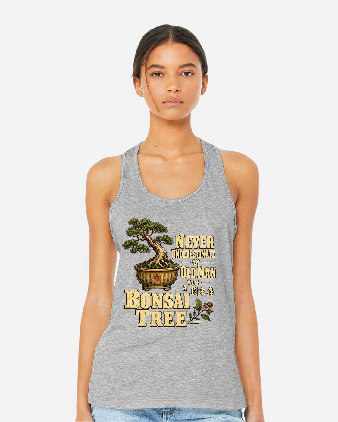 Never Underestimate an Old Man With Bonsai – Bella Canvas 6008 T-Shirt